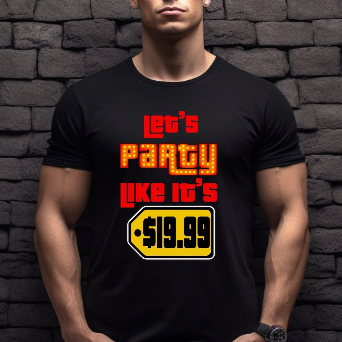 Let's Party Like It's $19.99 Price is Right Party Shirt, Retro Tee, Fan Gift - Black - XS -
