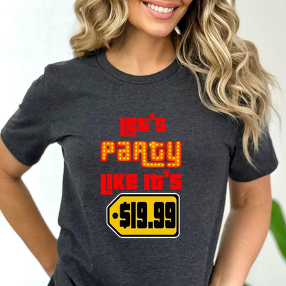 Let's Party Like It's $19.99 Price is Right Party Shirt, Retro Tee, Fan Gift - Dark Grey Heather - XS -