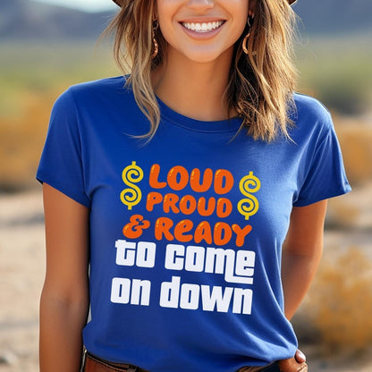 Loud and Proud & Ready to Come on Down Price is Right Shirt, Funny Retro Game Show Fan Gift - True Royal - XS -