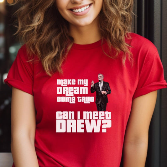 Make My Dream Come True Can I Meet Drew Price is Right Shirt, Funny Retro Game Show Tee - Red - XS -