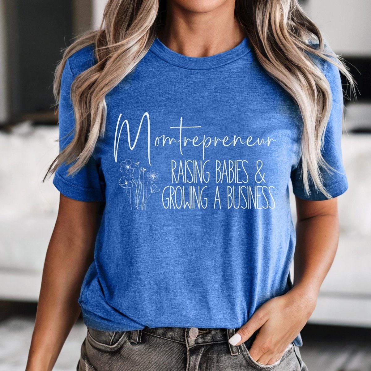Momtrepreneur Raising Babies and Growing a Business Female Entrepreneur Shirt - Heather True Royal - XS -