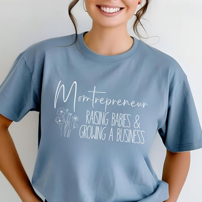 Momtrepreneur Raising Babies and Growing a Business Female Entrepreneur Shirt - Steel Blue - XS -