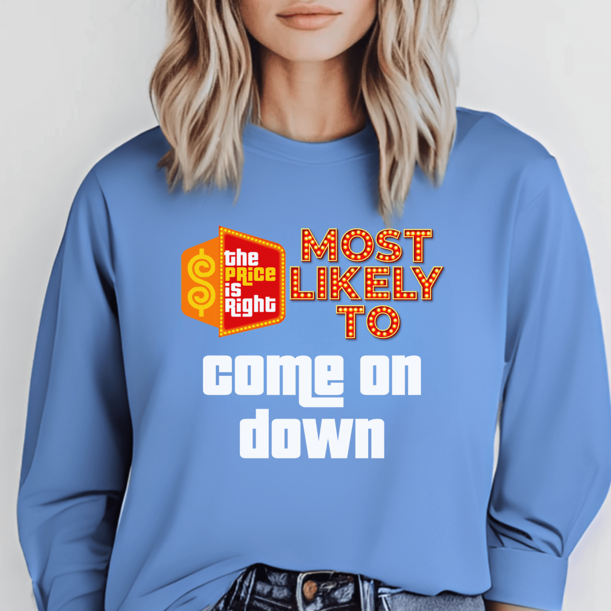Most Likely To Price is Right Group Shirt with Personalized Quotes for Everyone in Your Crew - S - Carolina Blue - Long
