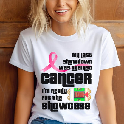 My Last Showdown Was Against Cancer, I'm Ready for the Showcase Price is Right Shirt, Survivor Tee - White - XS -