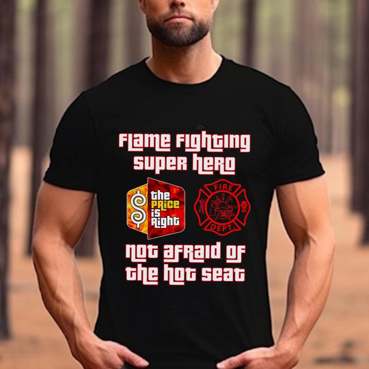 Not Afraid of the Hot Seat Firefighter Super Hero Shirt, First Responder Gift - Black - S -