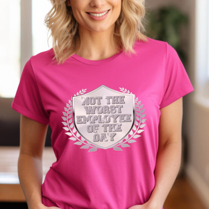 Not the Worst Employee of the Day, Shirt in Berry for funny coworker shirt