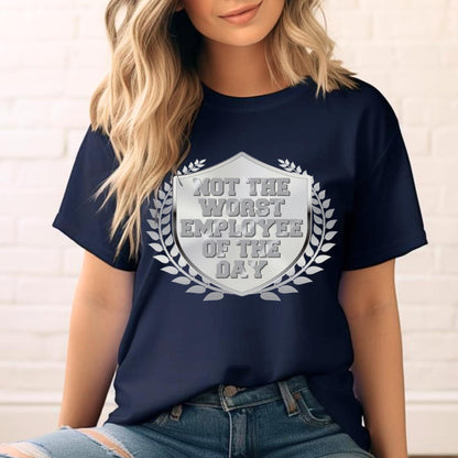 Not the Worst Employee of the Day, Shirt in Navy for funny coworker shirt