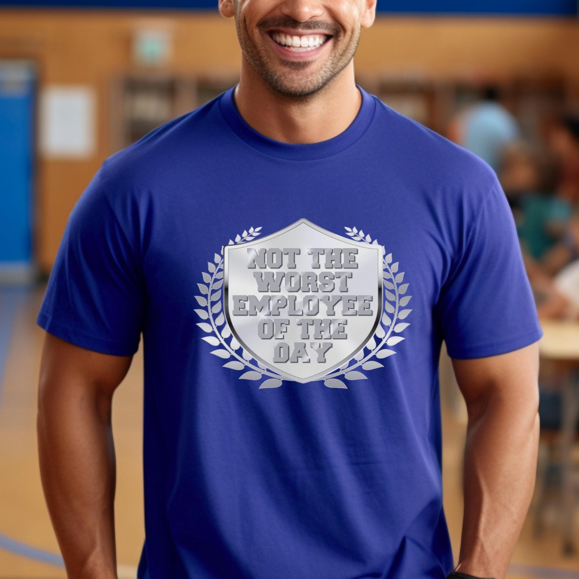 Not the Worst Employee of the Day, Shirt in True Royal for funny coworker shirt