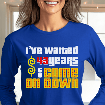 Personalized I’ve Waited XX Years to Come on Down Shirt for Longtime Fan Celebrating Milestone Birthday or Bucket List Trip - Blue - XS - Long