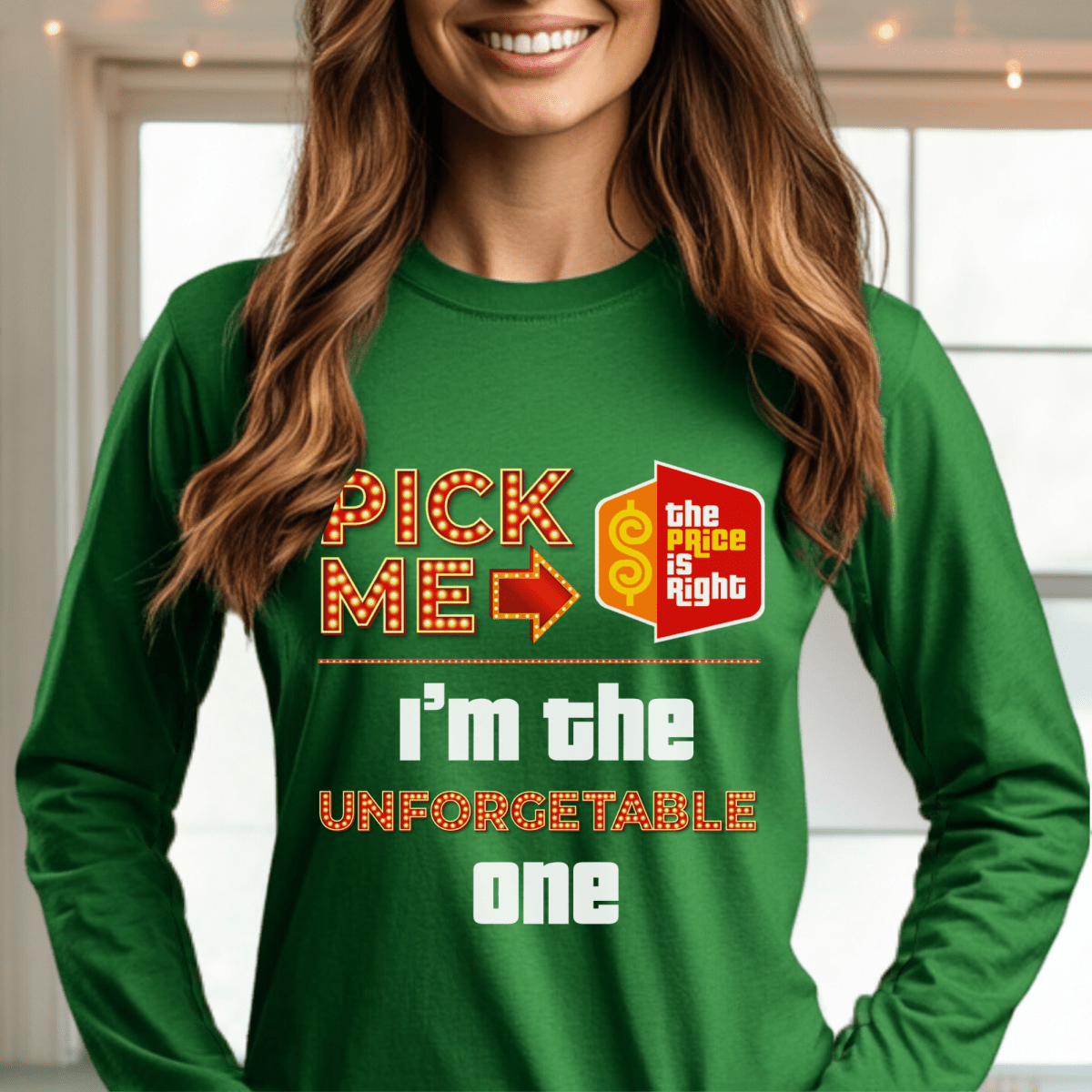 Personalized Pick Me I'm the "Custom" One Price is Right Group Shirts - Green - S - Long