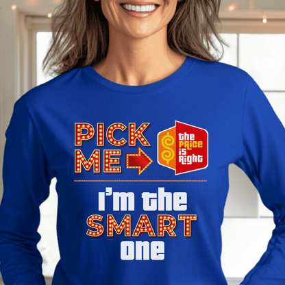 Personalized Pick Me I'm the "Custom" One Price is Right Group Shirts - Blue - S - Long