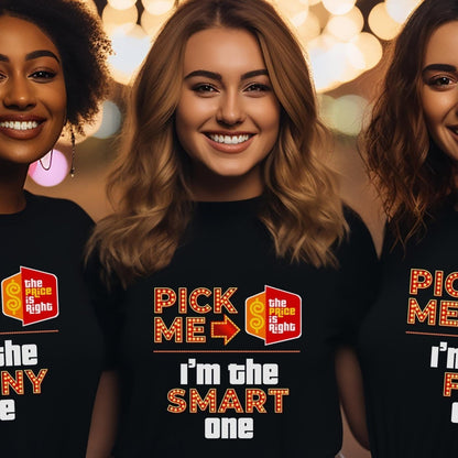 Personalized Pick Me I'm the "Custom" One Price is Right Group Shirts - Black - XS - Short