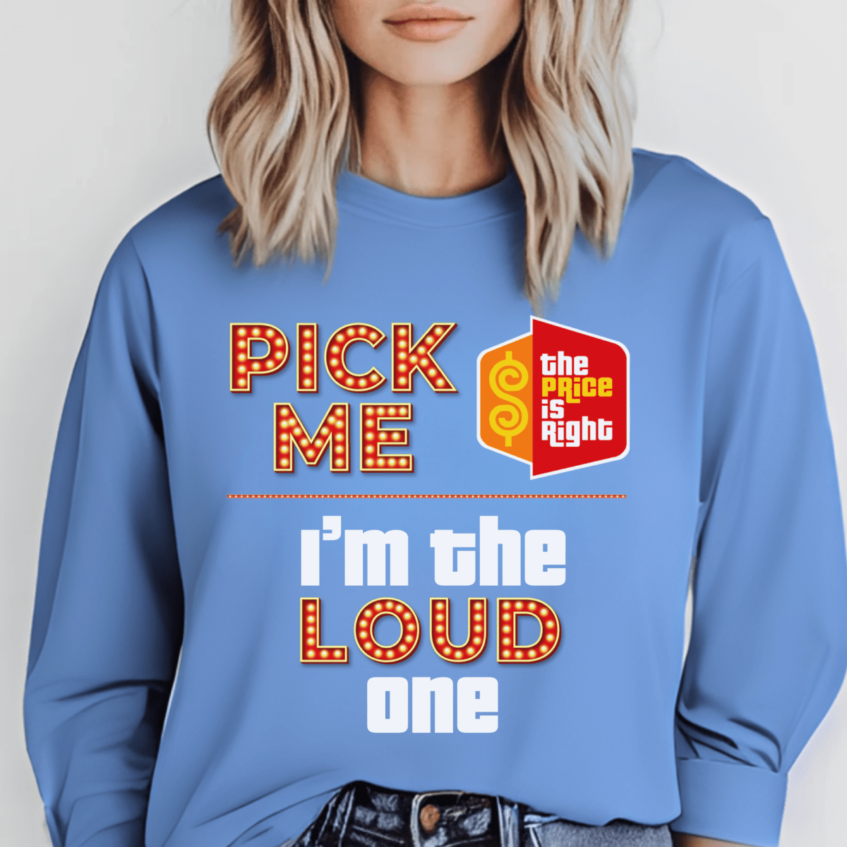 Personalized Pick Me I'm the "Custom" One Price is Right Group Shirts - Carolina Blue - S - Long