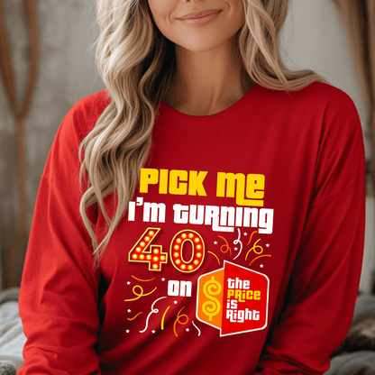 Personalized Pick Me I'm Turning XX on the Price is Right Birthday Shirt to Celebrate a Milestone - Red - S - Long