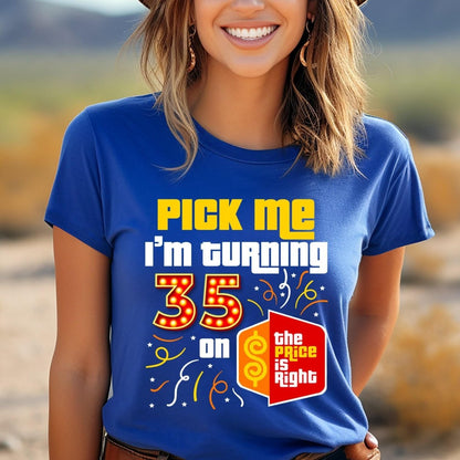 Personalized Pick Me I'm Turning XX on the Price is Right Birthday Shirt to Celebrate a Milestone - Blue - XS - Short
