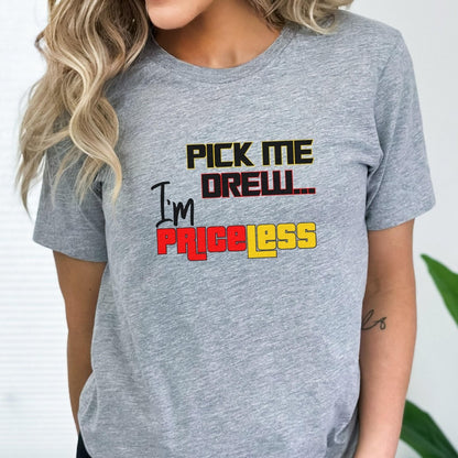 Pick Me Drew, I'm Priceless Price is Right Shirt, Ready to Win Design Fan Gift - Athletic Heather - XS -