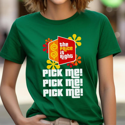 Pick Me Pick Me Pick Me Price is Right Shirt, Funny Retro Game Show Contestant Tee - Kelly - XS -