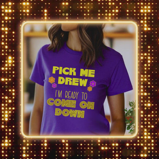 The Price is Right Shirt Pick Me Game Show Shirt, Come On Down, Drew Carey, Price is Right Live Contestant, Bob Barker, Retro TV Show Shirt