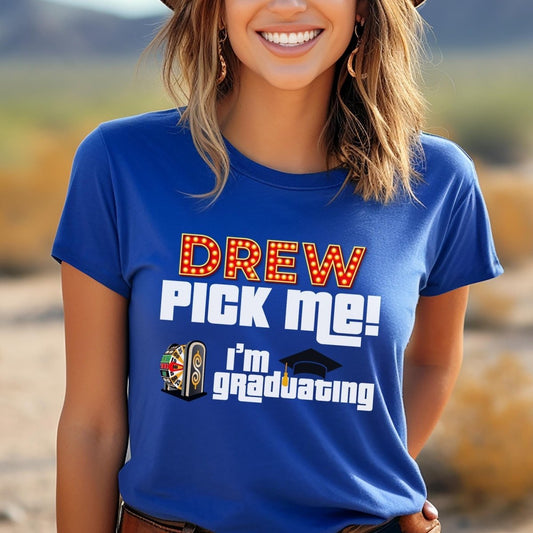 Price is Right Graduate Shirt, Drew Pick Me I'm Graduating Tee, Graduation Gift - True Royal - XS -