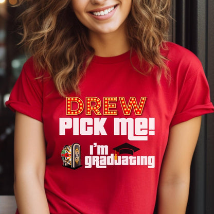 Price is Right Graduate Shirt, Drew Pick Me I'm Graduating Tee, Graduation Gift - Red - XS -