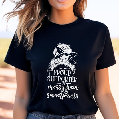 Proud Supporter of Messy Hair and Sweatpants Messy Bun Introvert Shirt, Sarcastic Nap Shirt for Scrunchy Lover - Black - XS -