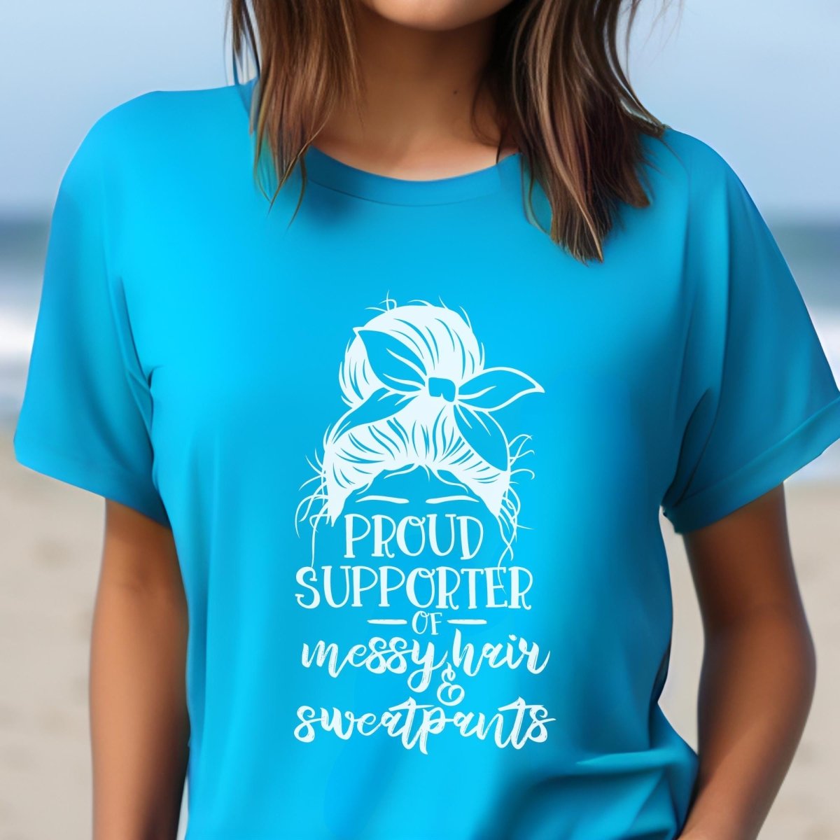 Proud Supporter of Messy Hair and Sweatpants Messy Bun Introvert Shirt, Sarcastic Nap Shirt for Scrunchy Lover - Aqua - XS -