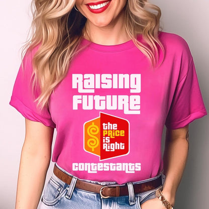 Raising Future Price is Right Contestants Shirt, Mom Dad Tee, Parent Fan Gift - Berry - XS -