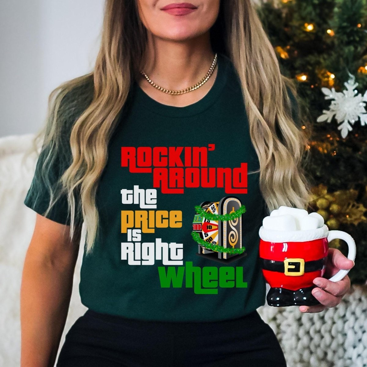 Rockin Around the Price is Right Wheel Christmas Shirt for Holiday Special - Forest - XS -