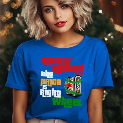 Rockin Around the Price is Right Wheel Christmas Shirt for Holiday Special - True Royal - XS -
