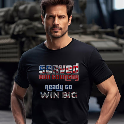 Served Our Country Ready to Win Big Price is Right Shirt, Military Veteran Tee - Black - XS -