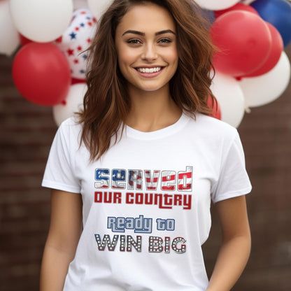Served Our Country Ready to Win Big Price is Right Shirt, Military Veteran Tee - White - XS -