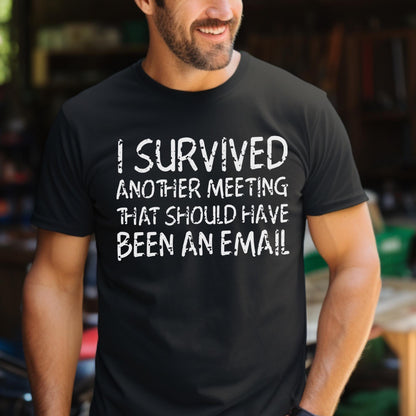 should have been an email Shirt in Black for funny coworker shirt