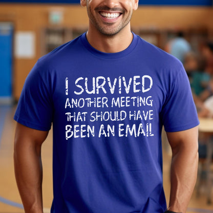 should have been an email Shirt in True Royal for funny coworker shirt