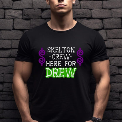 Skeleton Crew, Here for Drew Price is Right Shirt, Halloween Tee, Spooky Fan Tee - Black - XS -