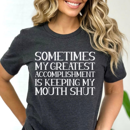 Sometimes my Greatest Accomplishment is Keeping My Mouth Shut Shirt, Coworker Daily Win - Dark Grey Heather - XS -