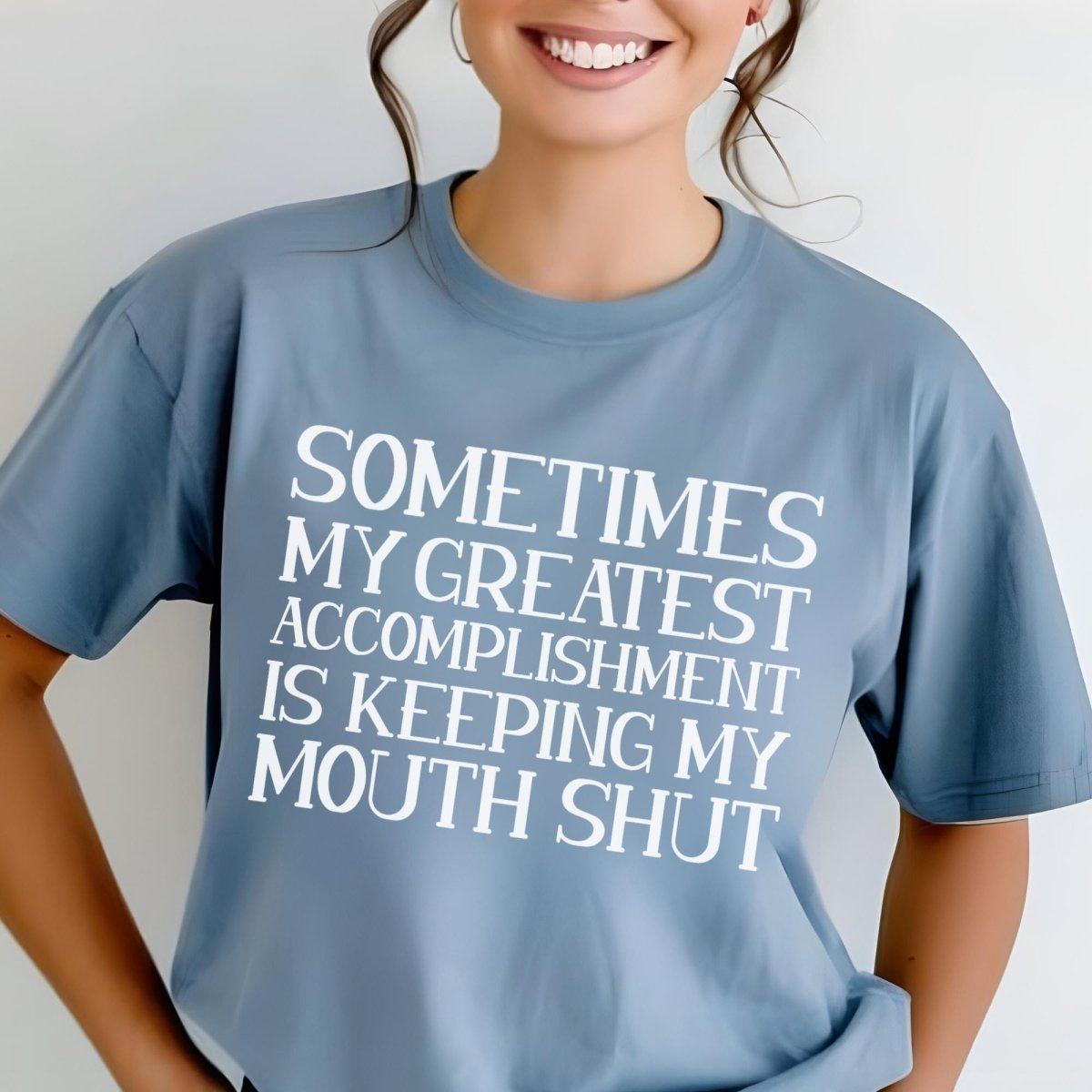 Sometimes my Greatest Accomplishment is Keeping My Mouth Shut Shirt, Coworker Daily Win - Steel Blue - XS -