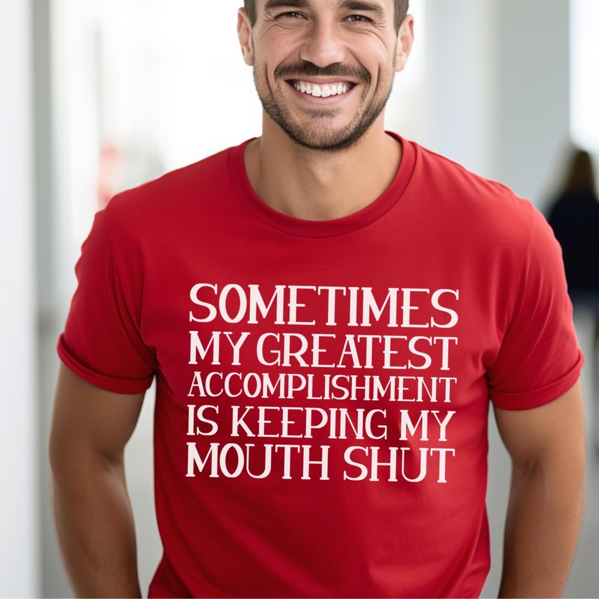 Sometimes my Greatest Accomplishment is Keeping My Mouth Shut Shirt, Coworker Daily Win - Red - XS -