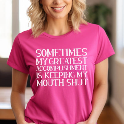Sometimes my Greatest Accomplishment is Keeping My Mouth Shut Shirt, Coworker Daily Win - Berry - XS -