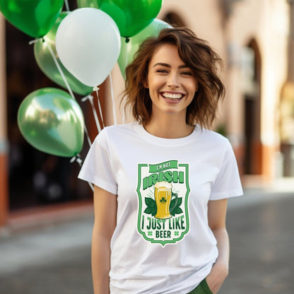 St Patrick's Day I'm Not Irish I Just Like Beer Shirt, Funny Irish Themed Tee Gift - White - XS -