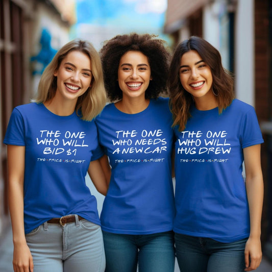 The One Who Personalized Price is Right Friends Group Shirt, Custom Group Gift - True Royal - XS -