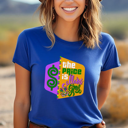 The Price is Mardi Gras Shirt, Bourbon Street Prize Tee, Funny Game Show Fan - True Royal - XS -