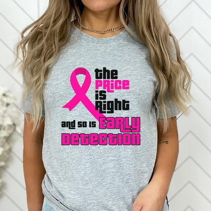 The Price is Right and So is Early Detection Breast Cancer Shirt, Pink Ribbon Awareness Tee - Athletic Heather - XS -