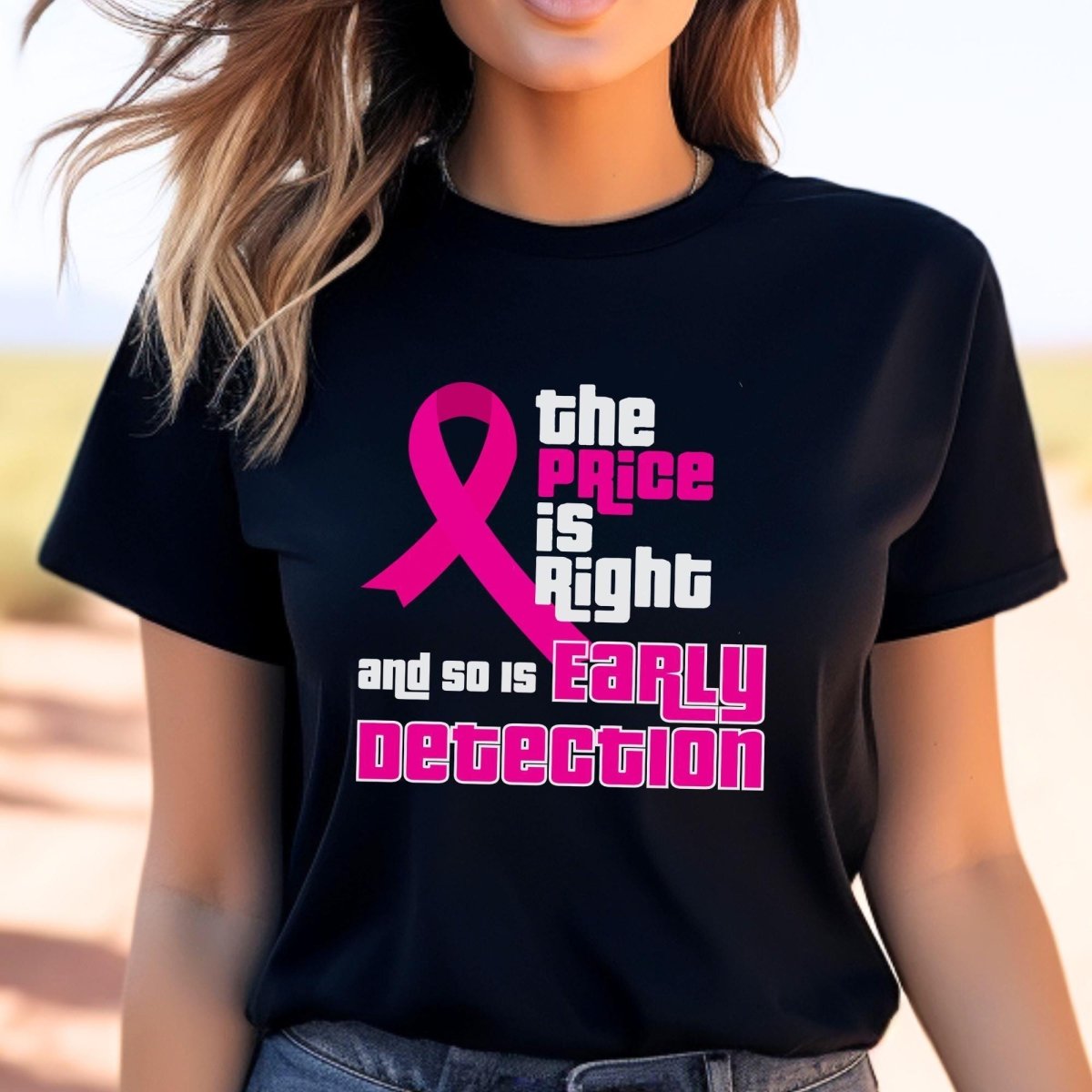 The Price is Right and So is Early Detection Breast Cancer Shirt, Pink Ribbon Awareness Tee - Black - XS -