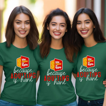 The Price is Right because Adulting Is Hard Shirt, Funny Retro Game Show Fan Gift Tee - Kelly - XS -