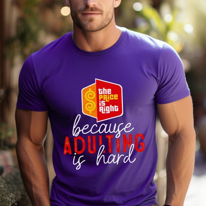 The Price is Right because Adulting Is Hard Shirt, Funny Retro Game Show Fan Gift Tee - Team Purple - XS -