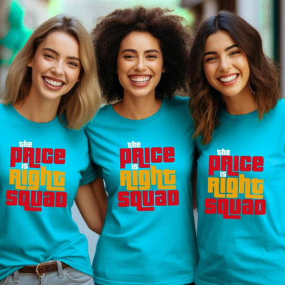 The Price is Right Squad Group Shirt for Longtime Fans of the Classic Game Show - Aqua - XS -