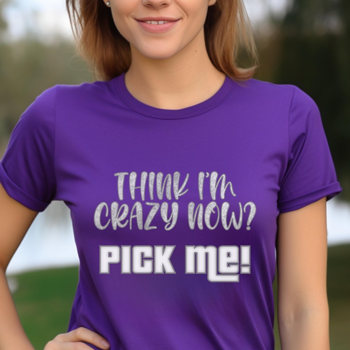 Think I'm Crazy Now? Pick Me Price is Right Shirt for Excited Hopeful Contestants - Team Purple - XS -