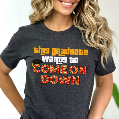 This Graduate Wants to Come On Down Price is Right Shirt for Graduation - Dark Grey Heather - XS -