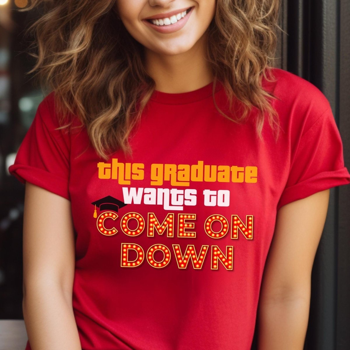 This Graduate Wants to Come On Down Price is Right Shirt for Graduation - Red - XS -