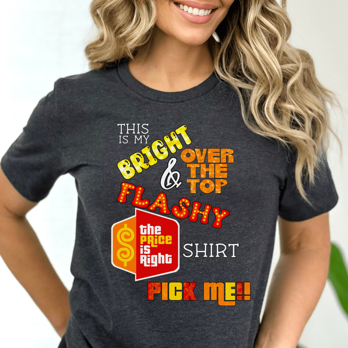 This is my Bright, Over the Top & Flashy Price is Right Shirt for Getting Picked - Dark Grey Express - S - Short